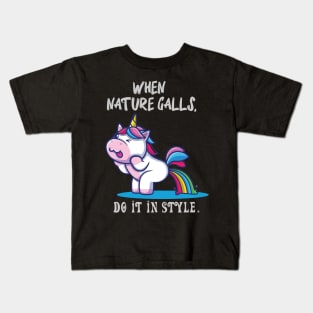 Funny Unicorn When Nature Calls Do It In Style Kids T-Shirt